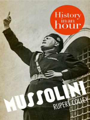cover image of Mussolini: History in an Hour